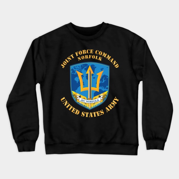 Army - Joint Force Command - Norfolk X 300 Crewneck Sweatshirt by twix123844